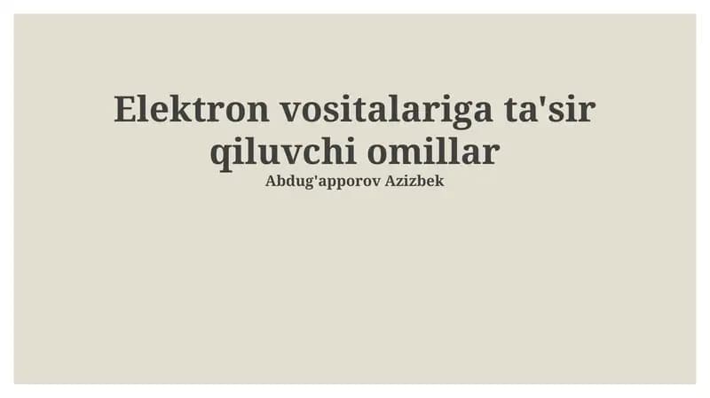 Elektron vositalariga ta'sir qiluvchi omillar