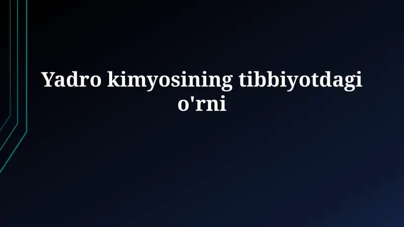 Yadro kimyosiningtibbiyotdagio'rni