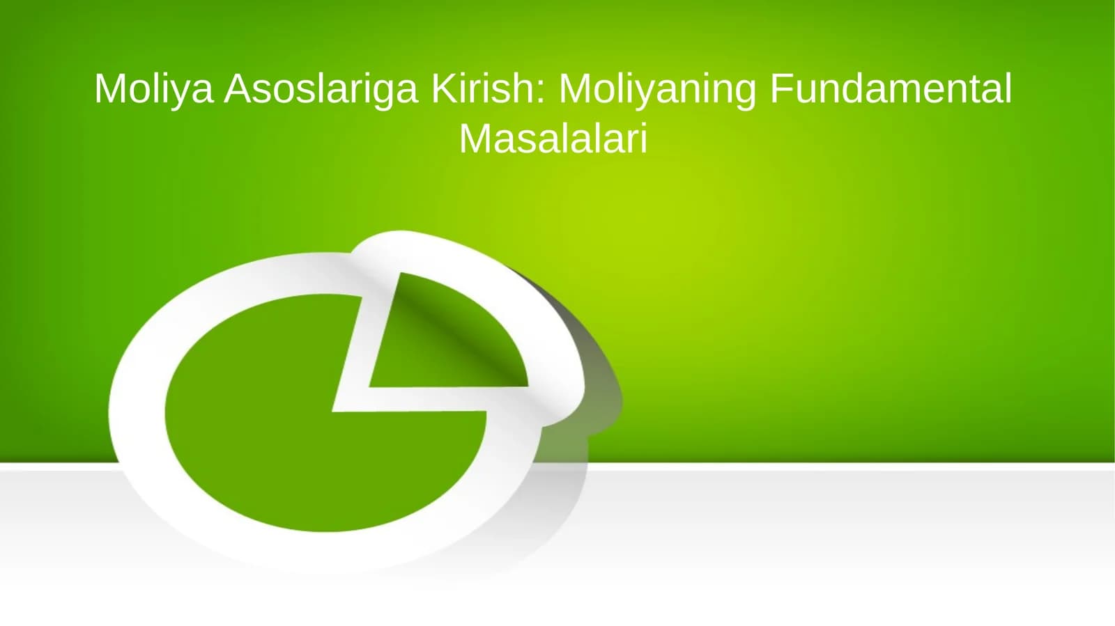 Moliya Asoslariga Kirish: Moliyaning Fundamental Masalalari