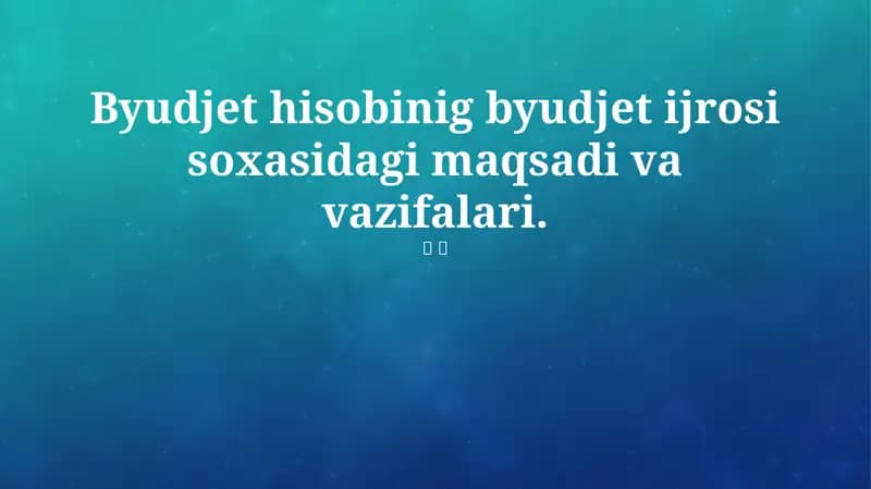Byudjet hisobining maqsadi va vazifalari