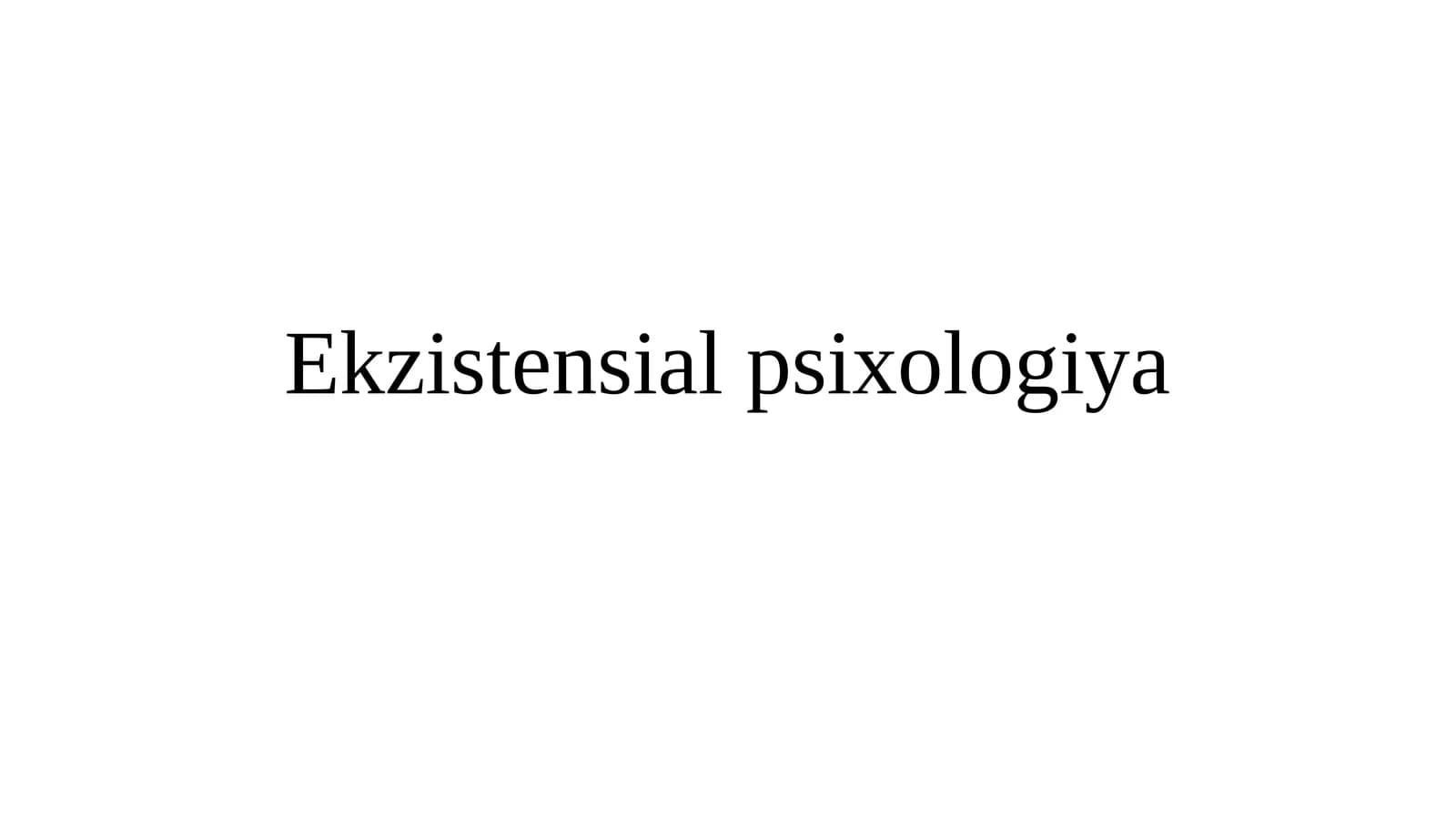 Ekzistensialpsixologiya