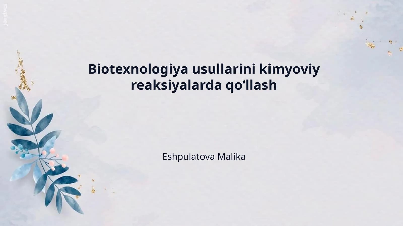 Biotexnologiya usullarini kimyoviy reaksiyalarda qo‘llash