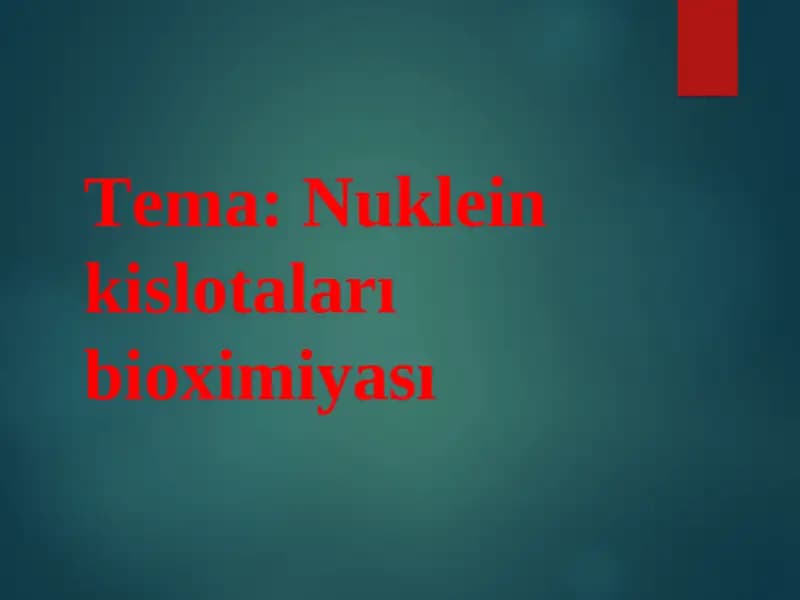 Nuklein kislotaları bioximiyası