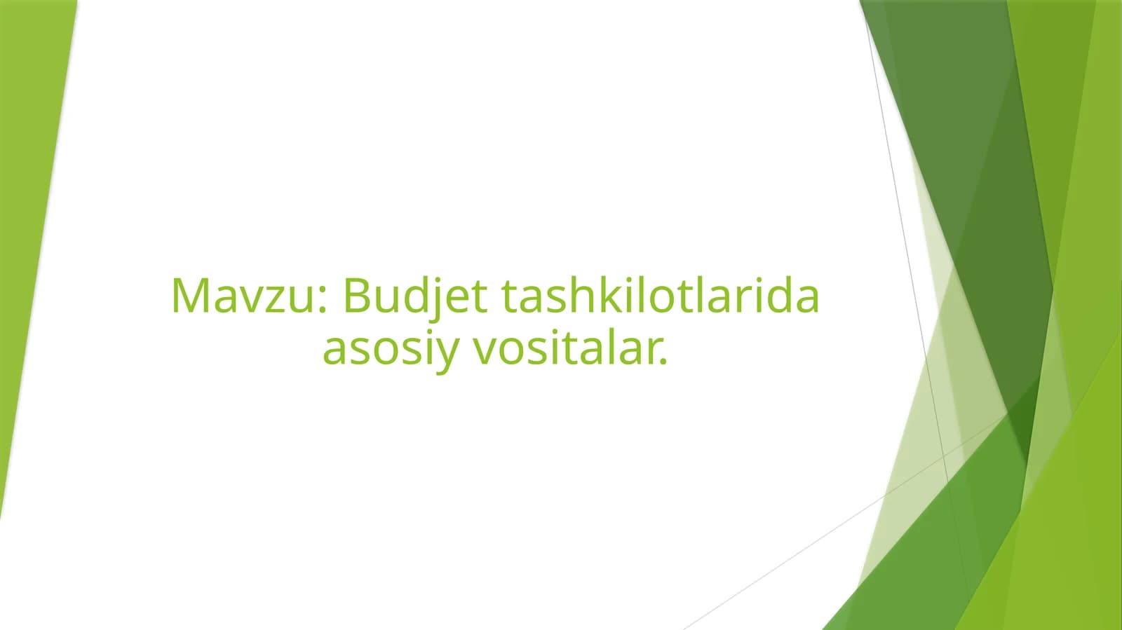 Budjettashkilotlarida asosiy vositalar