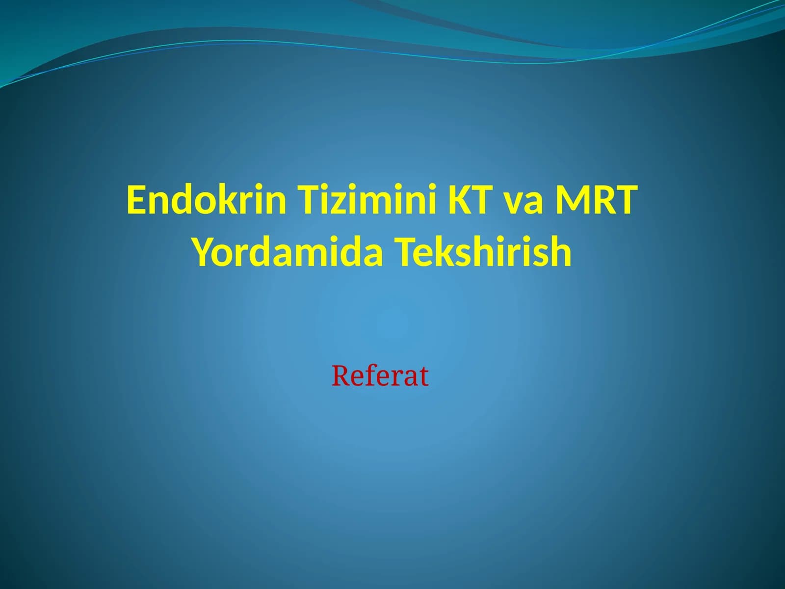 Endokrin Tizimini KT va MRT Yordamida Tekshirish
