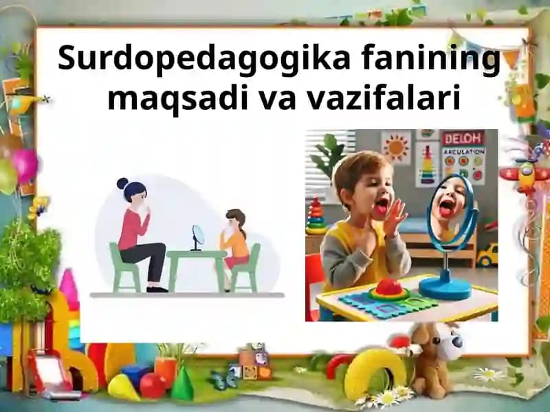 Surdopedagogikafanining maqsadi va vazifalari