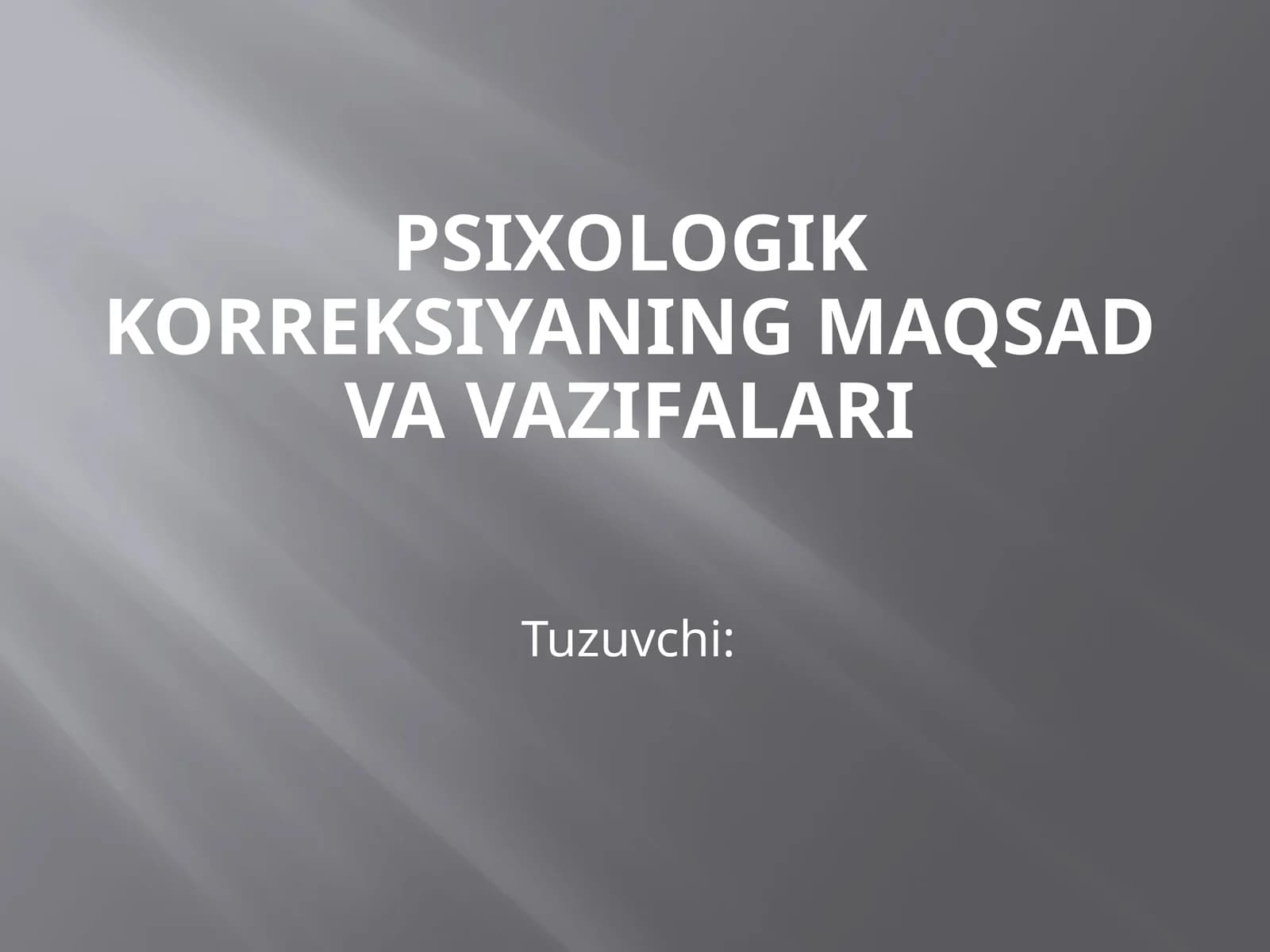 ,Psixologik korreksiyaning maqsad va vazifalari