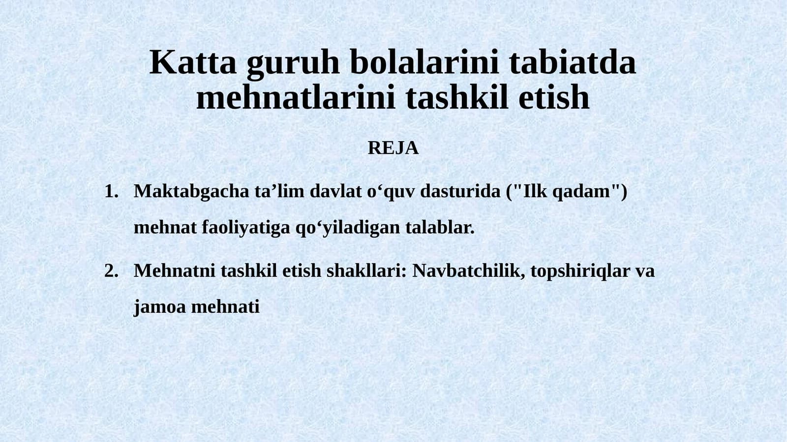 Kattaguruh bolalarini tabiatda mehnatlarinitashkiletish