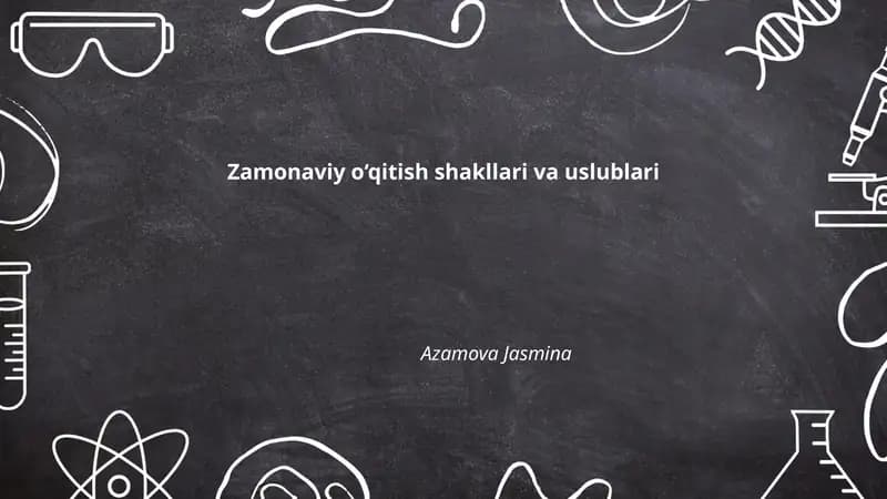 Zamonaviy o‘qitish shakllari va uslublari