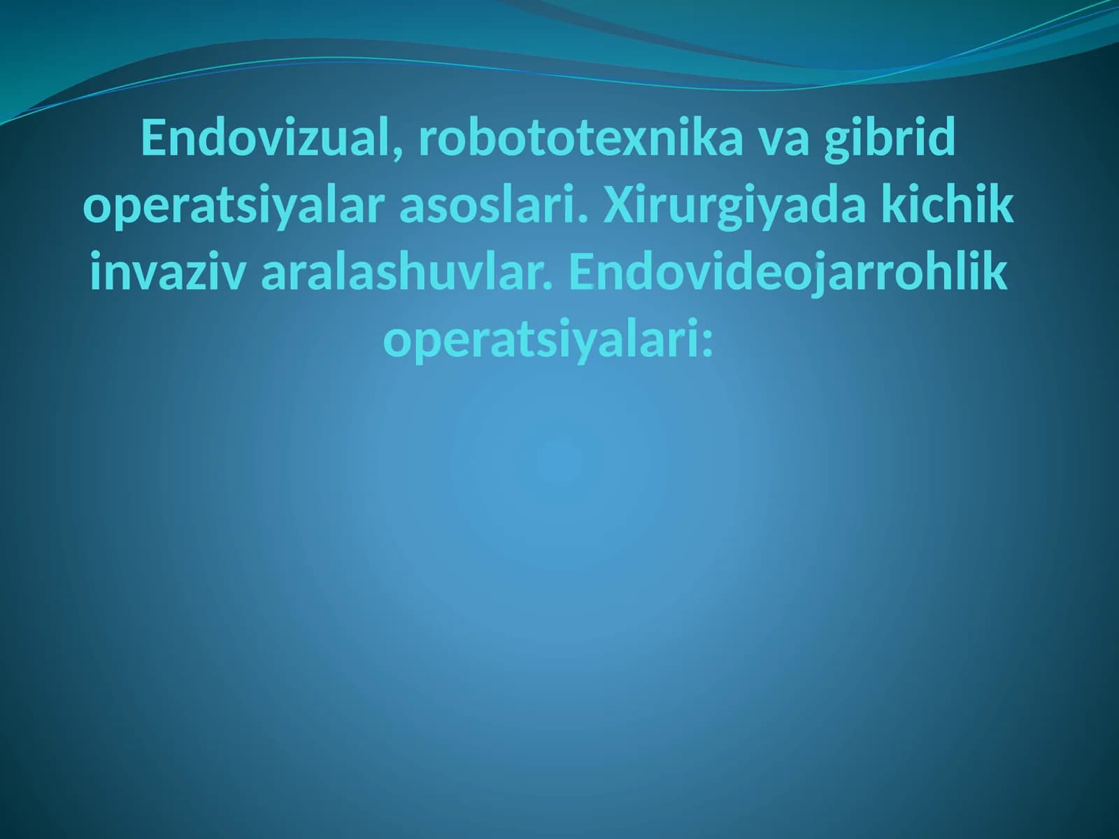 Xirurgiyada kichik invaziv aralashuvlar