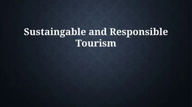 Sustainable and Responsible Tourism