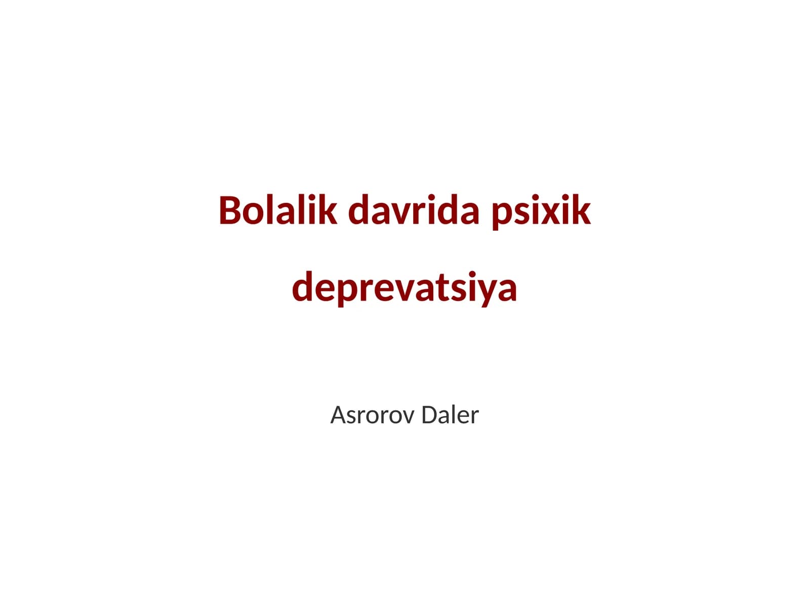 Bolalik davrida psixik deprevatsiya