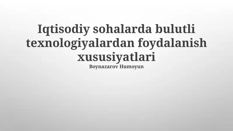 Iqtisodiy sohalarda bulutli texnologiyalardan foydalanish xususiyatlari