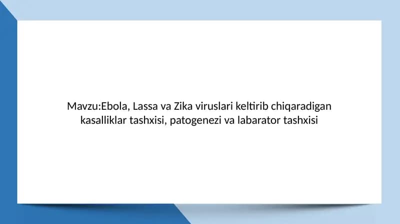 Ebola, Lassava, Zika virus