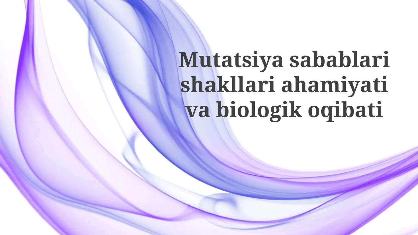 Mutatsiyalar sabablari va shakllari