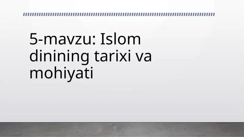 Islomdinining tarixi va mohiyati