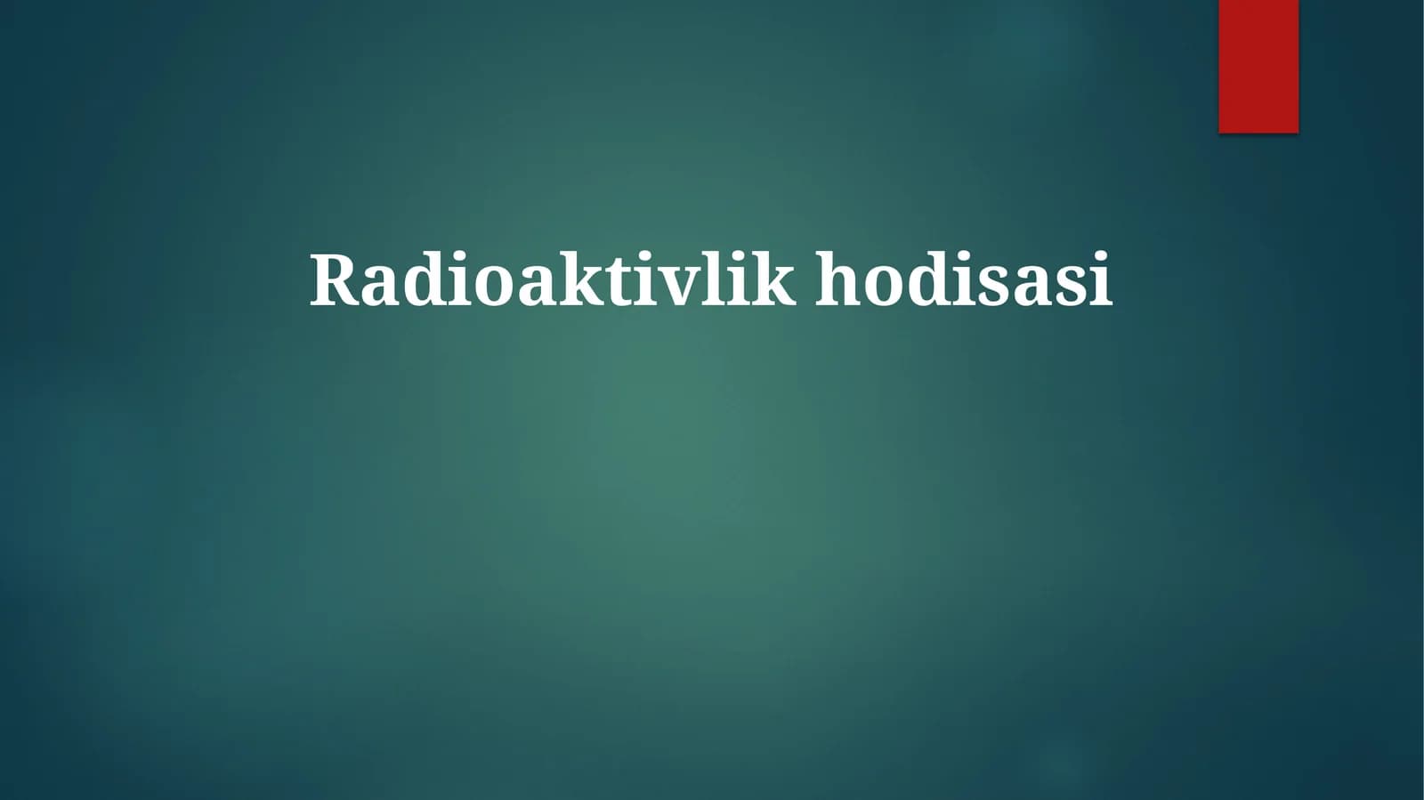 Radioaktivlik hodisasi