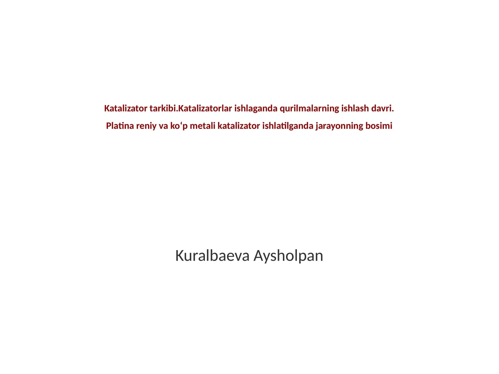 Katalizatorlarning turlari va xususiyatlari