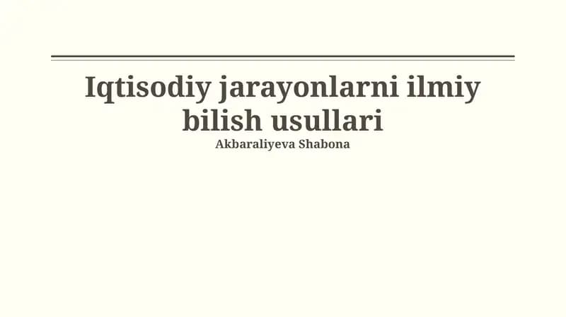 Iqtisodiy jarayonlarni ilmiy bilish usullari
