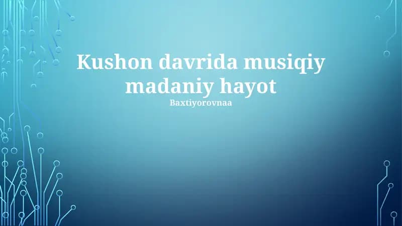 Kushon davrida musiqiy madaniy hayot