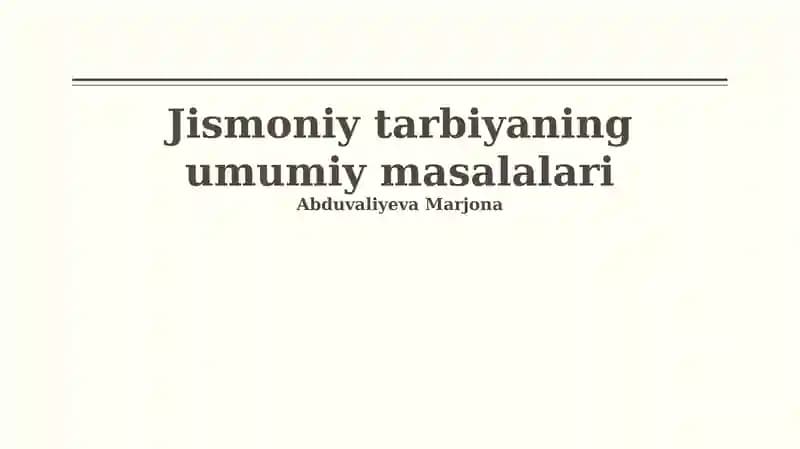 Jismoniy tarbiyaning umumiy masalalari