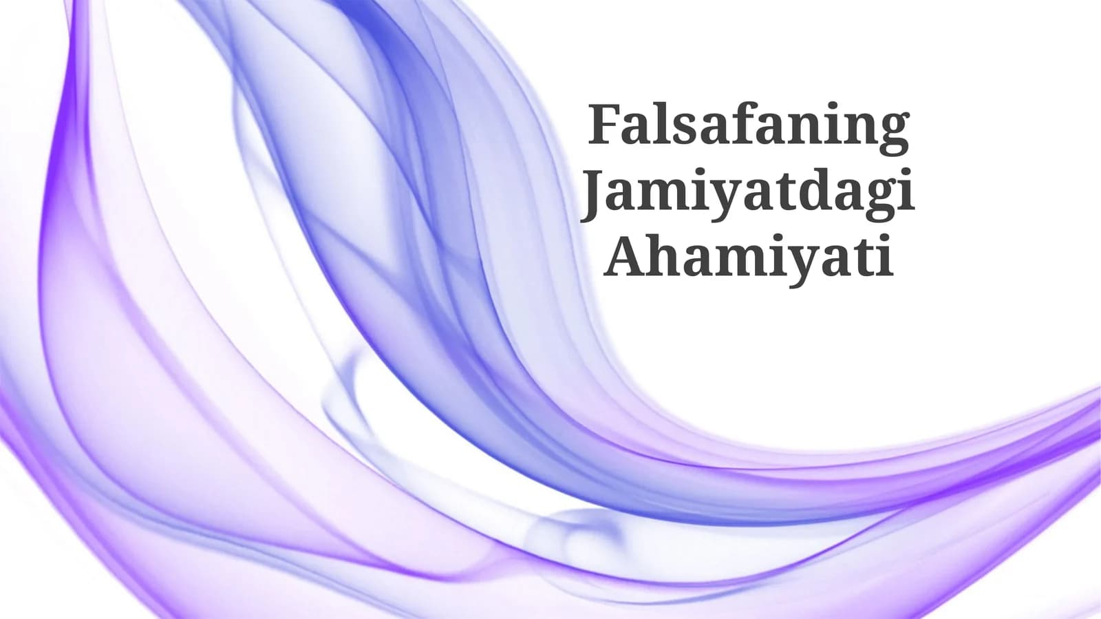 Falsafaning Jamiyatdagi Ahamiyati