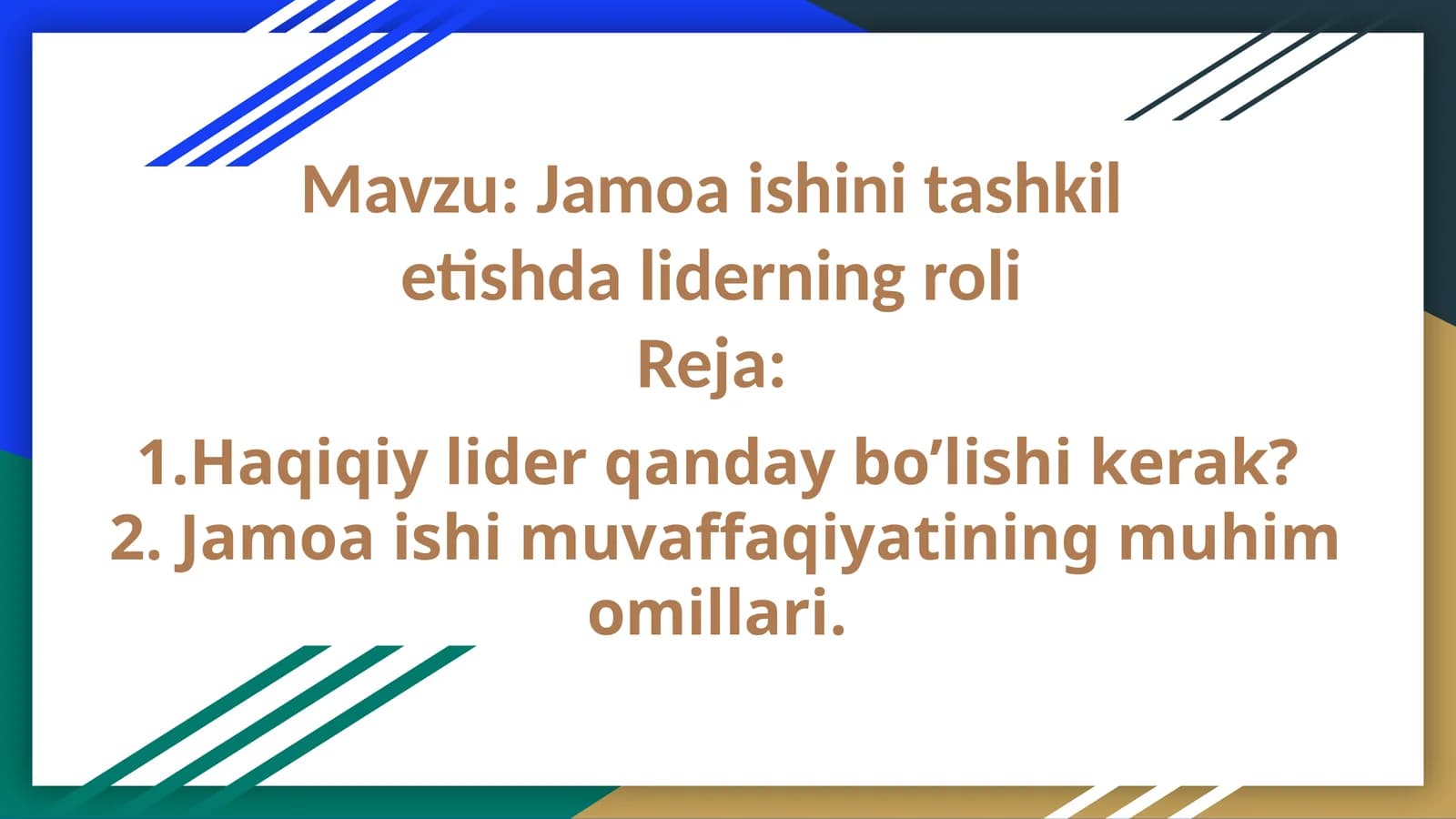 Jamoa ishini tashkil etishda liderning roli