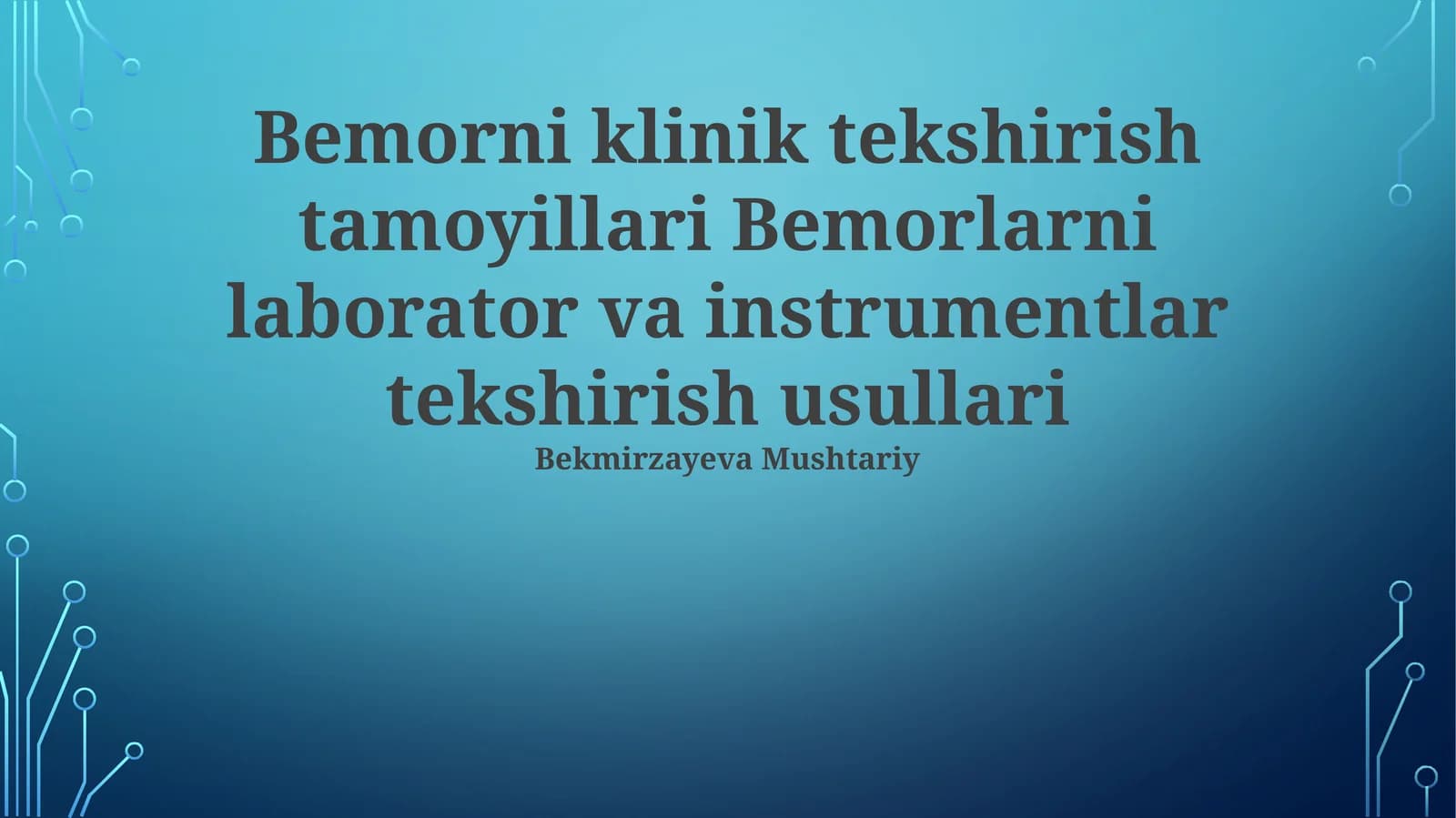 Bemorni klinik tekshirish tamoyillari Bemorlarni laborator va instrumentlar tekshirish usullari