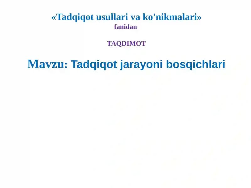 Tadqiqotusullari va ko'nikmalari