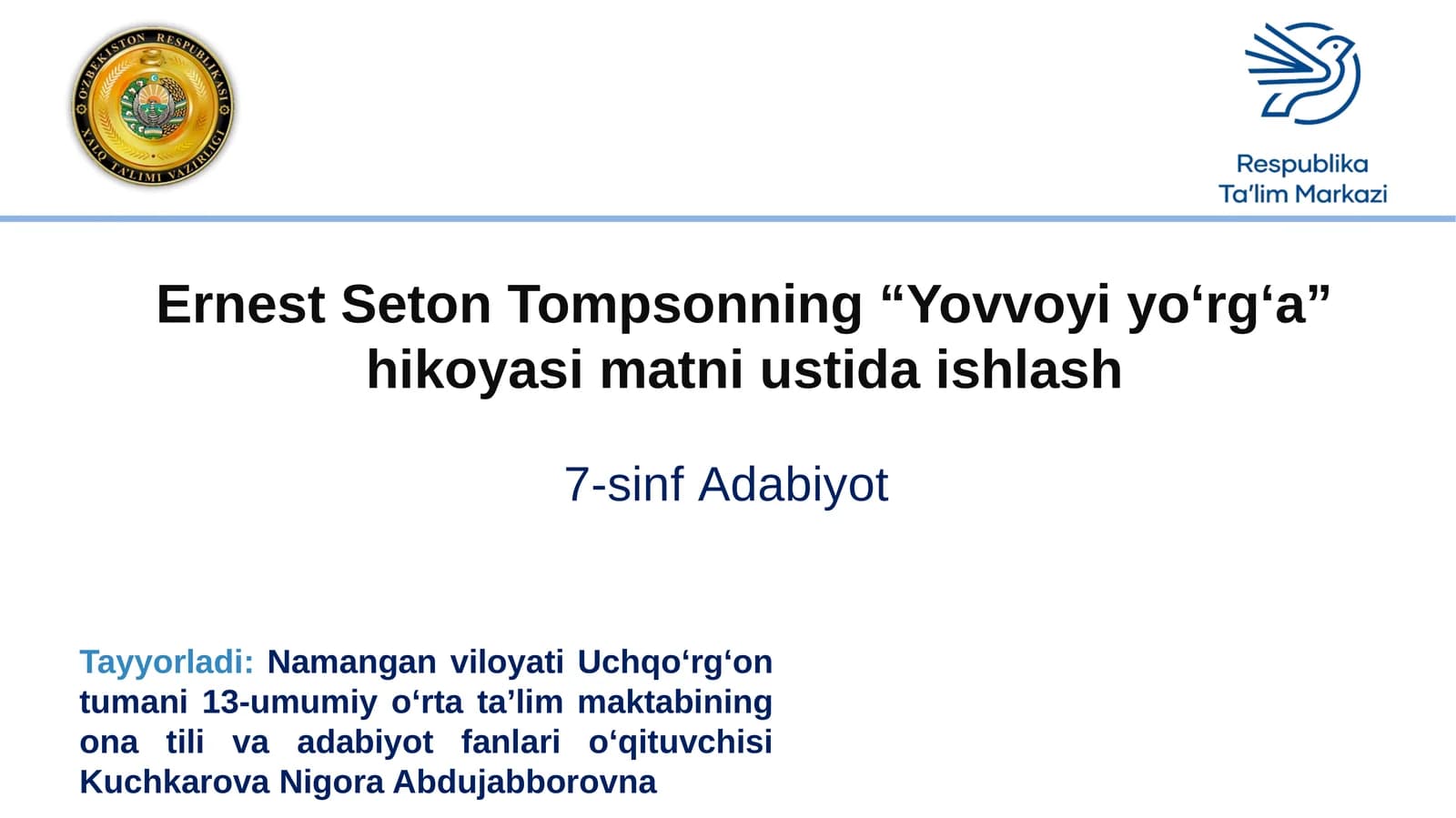 Ernest Seton Tompsonning “Yovvoyi yo‘rg‘a” hikoyasi matni ustida ishlash