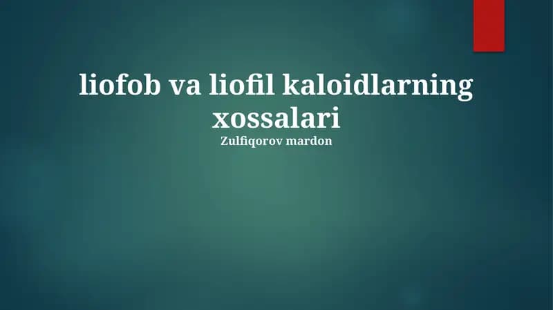 Liofob va Liofil Kaloidlarning Xossalari