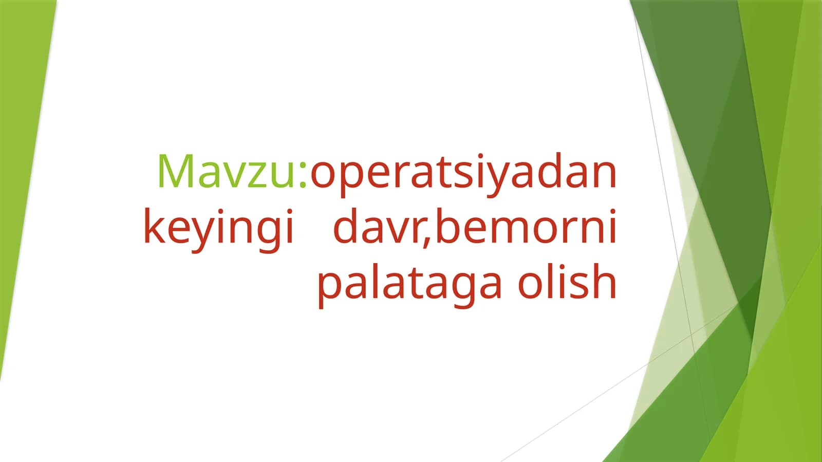 Bemorni operatsiyadan keyingi davrda parvarish qilish