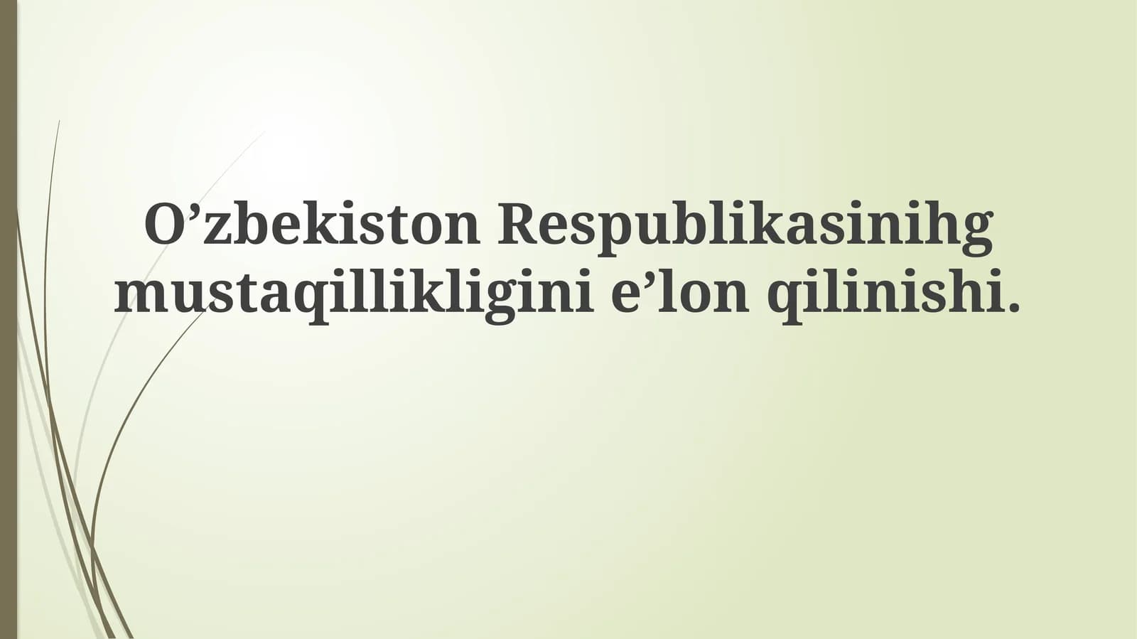 Mustaqillik E'lonining Tarixi va Sabablari