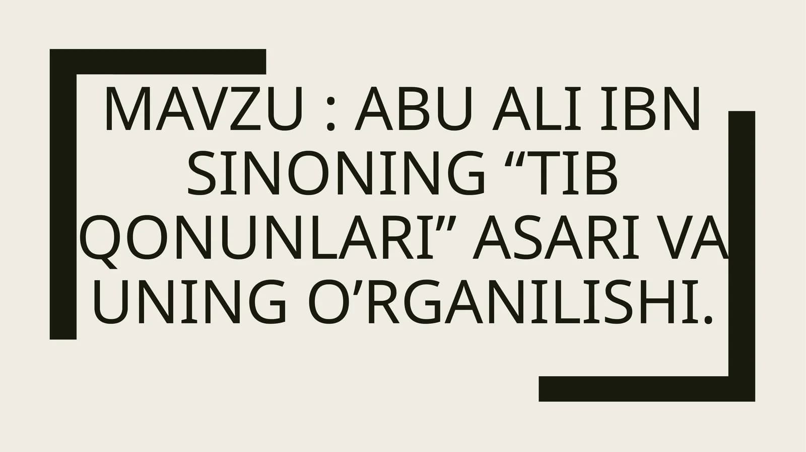 Abu ali ibn sinoning “tib qonunlari” asari va uning o’rganilishi.