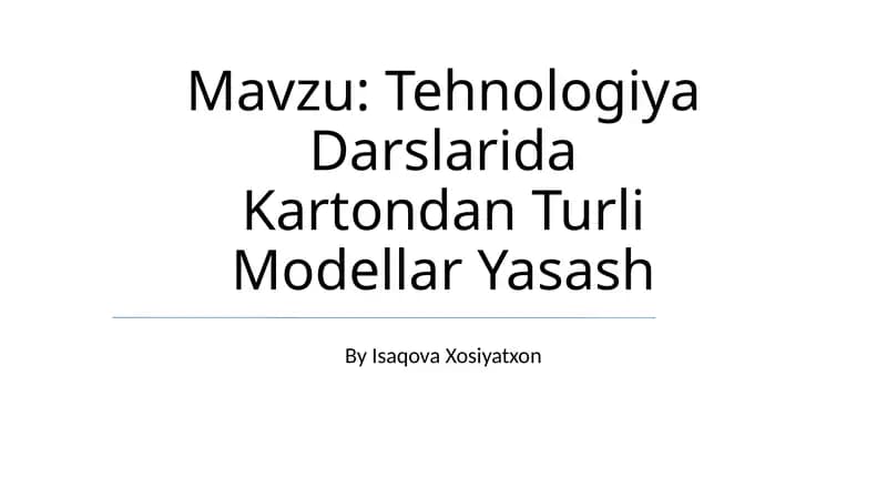 Tehnologiya Darslarida Kartondan Turli Modellar Yasash