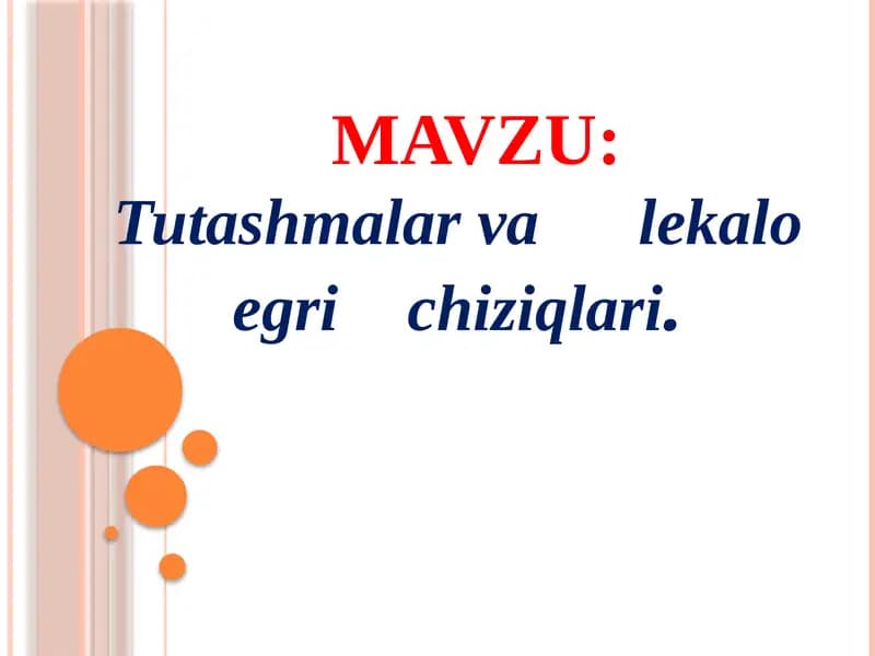 Tutashmalar va lekaloegrichiziqlari