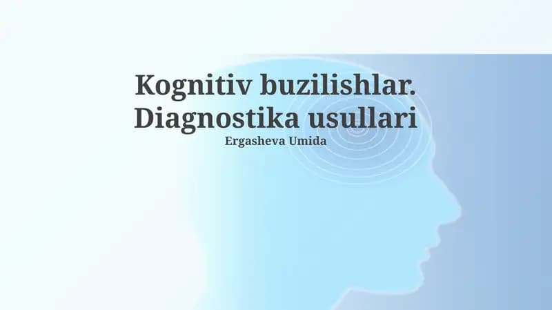Kognitiv buzilishlar. Diagnostika usullari