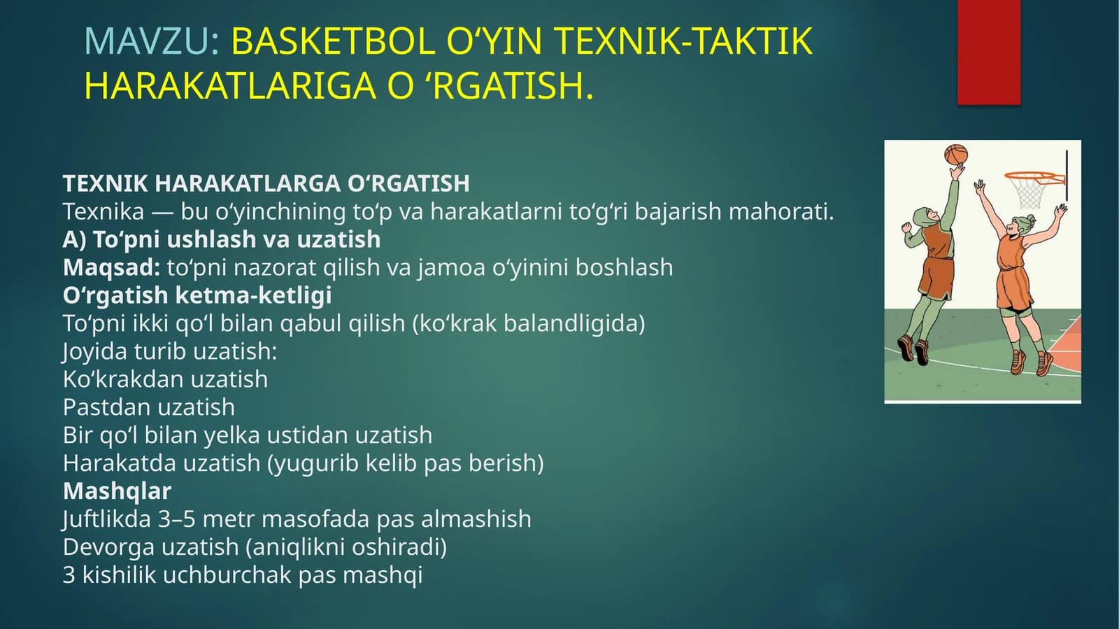 Basketbol o‘yini texnik-taktik harakatlarini o‘rgatish