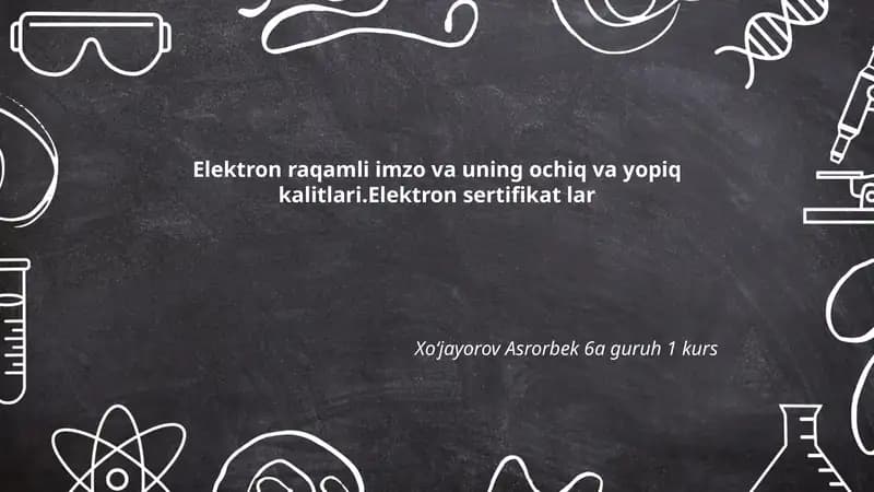 Elektron raqamli imzo va uning ochiq va yopiq kalitlari