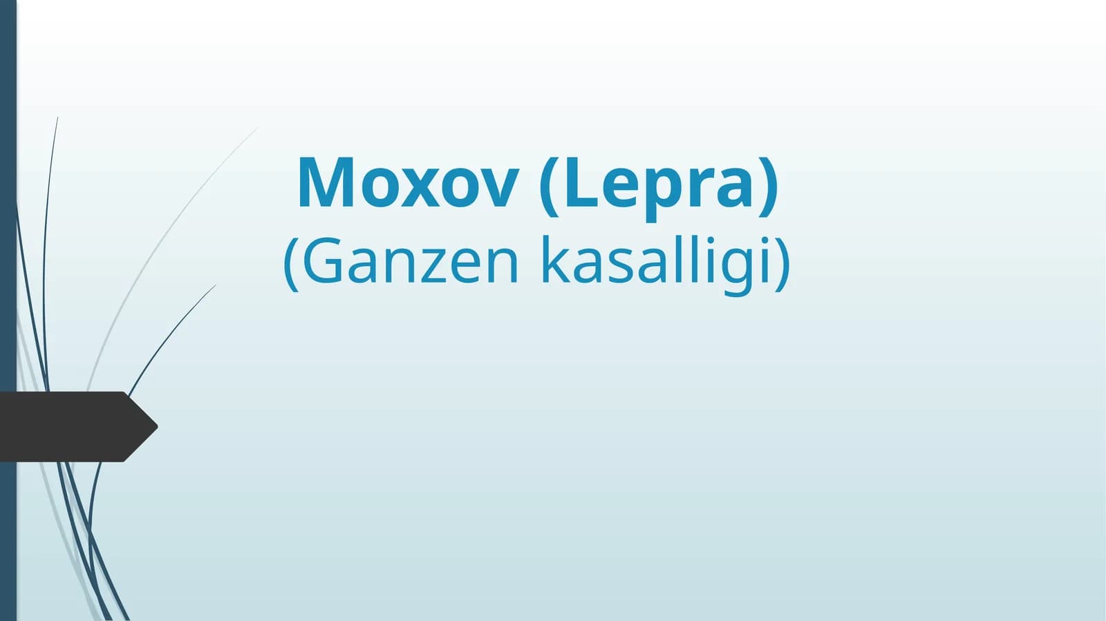 Moxov (Lepra). Ganzen kasalligi