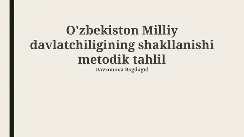 O'zbekiston Milliy davlatchiligining shakllanishi metodik tahlil