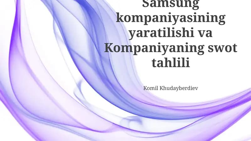 Samsung kompaniyasining yaratilishi va Kompaniyaning swot tahlili