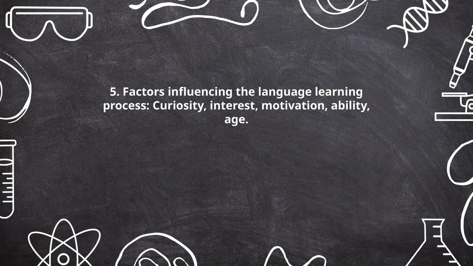 Factors influencing the language learning process