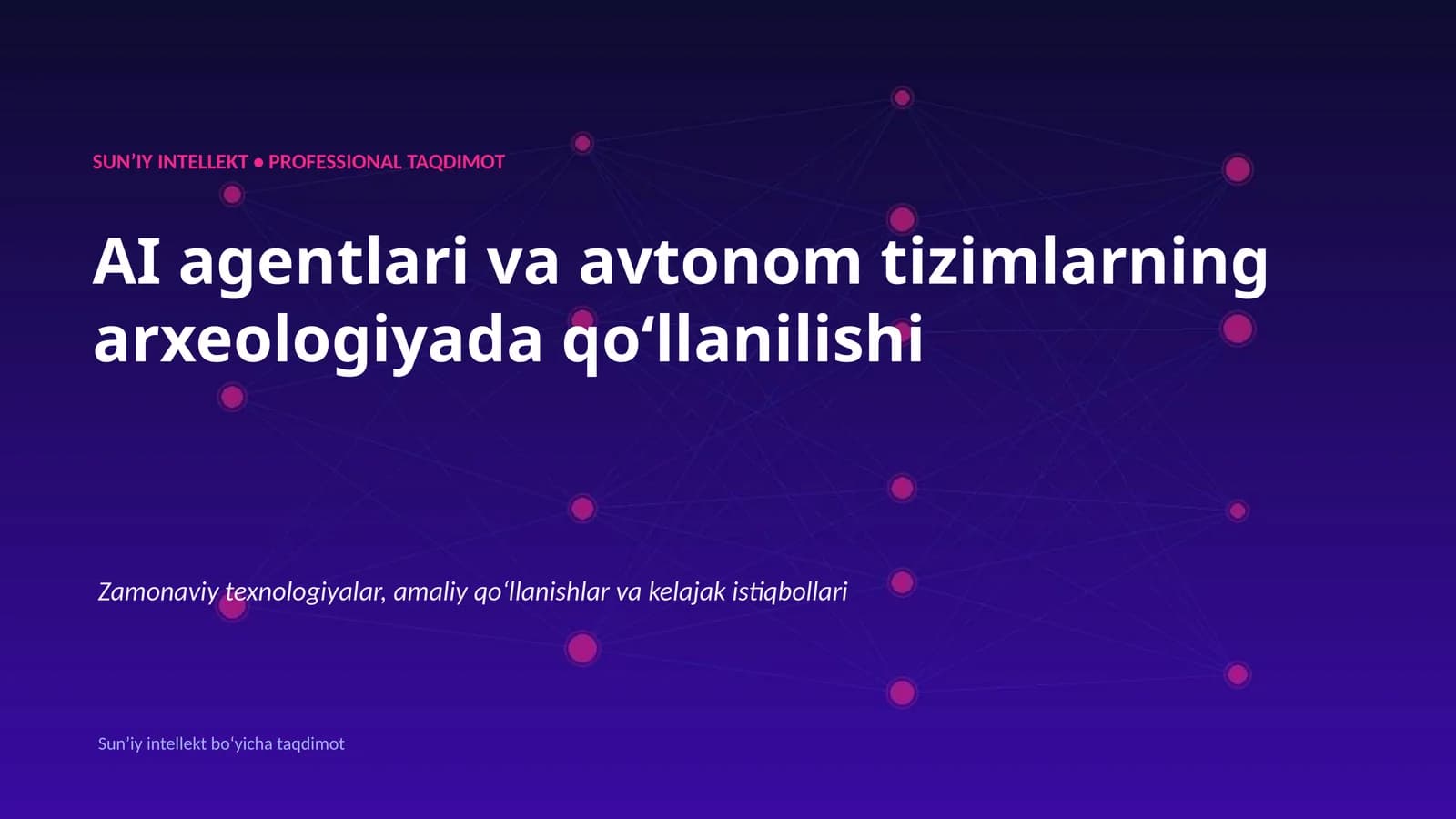 SUNʼIY INTELLEKT • PROFESSIONAL TAQDIMOT