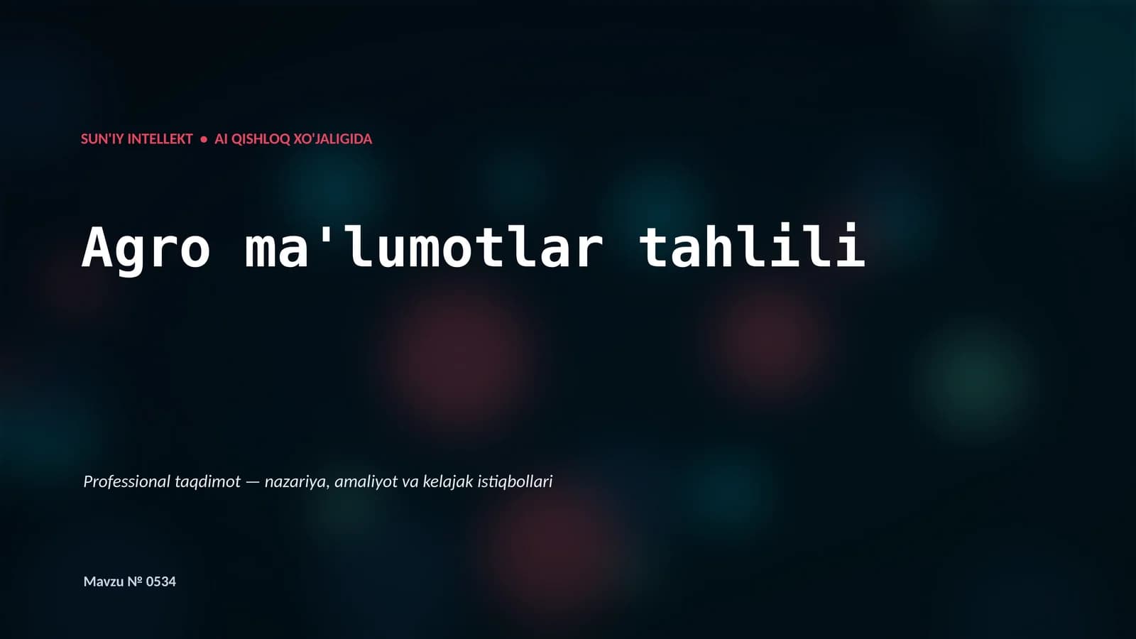 SUN'IY INTELLEKT • AI QISHLOQ XO'JALIGIDA