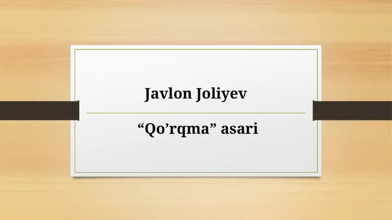 Javlon Joliyev  “Qo’rqma” asari