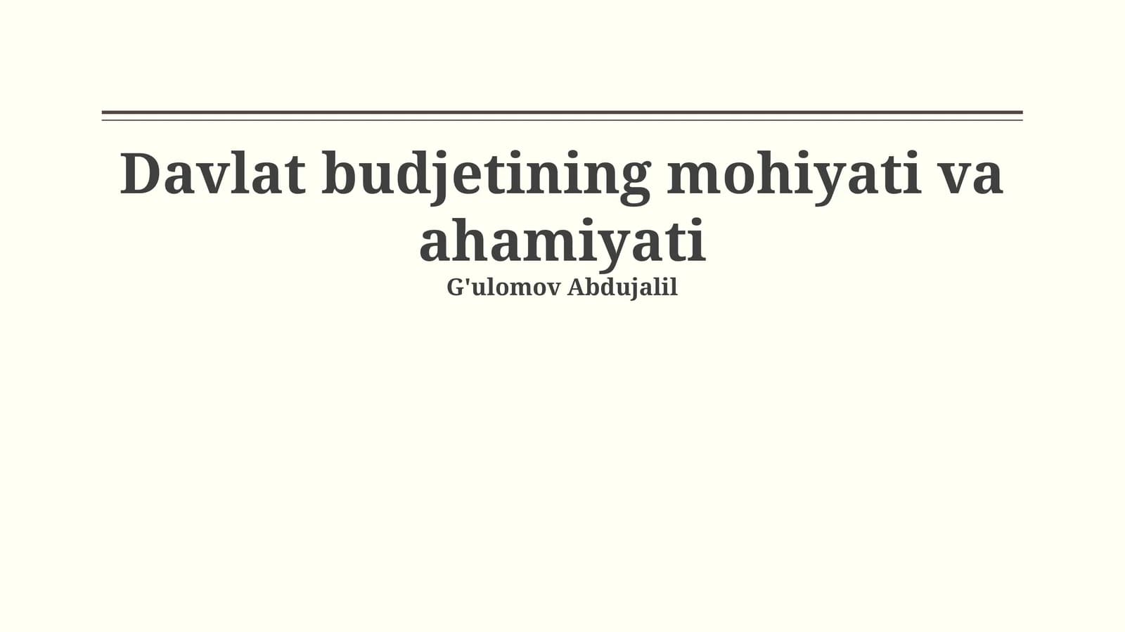 Davlat budjetining mohiyati va ahamiyati