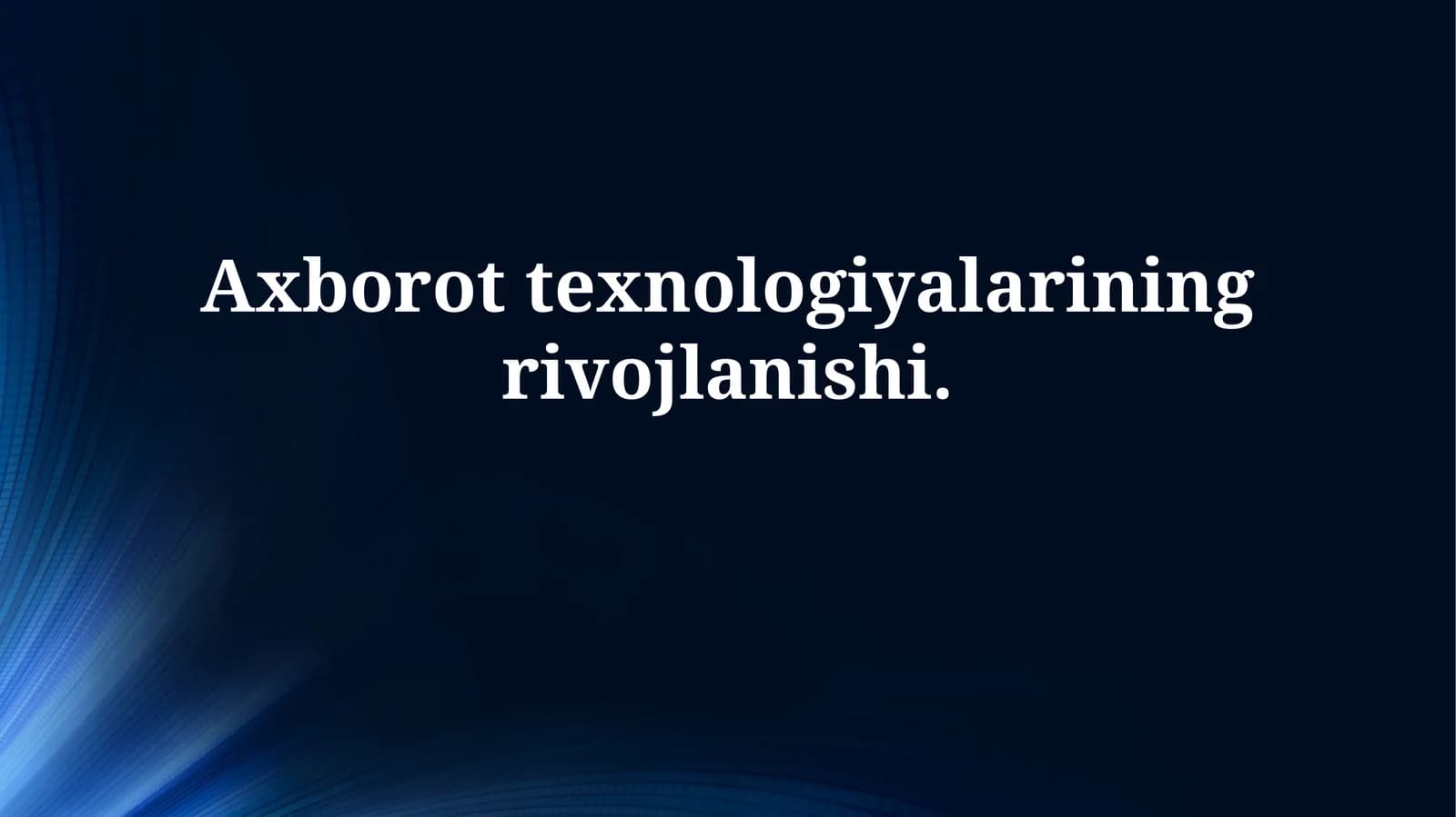 Axborot texnologiyalarining rivojlanishi
