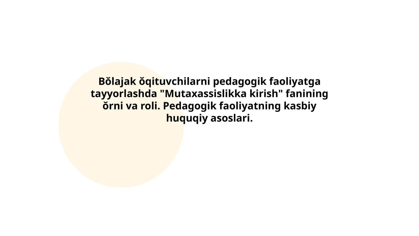 Mutaxassislikka kirish fanining maqsadlari