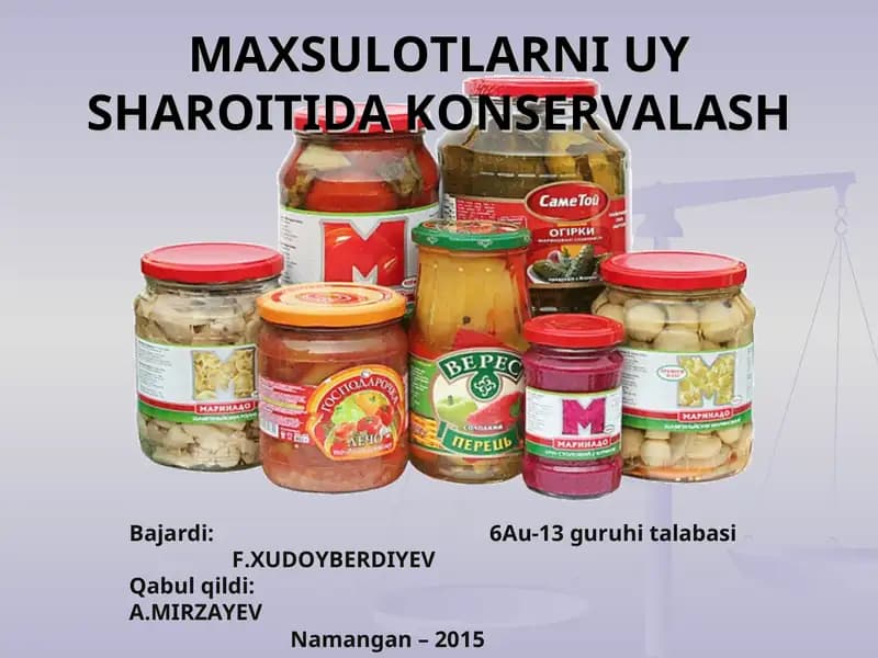 MAXSULOTLARNI UY SHAROITIDA KONSERVALASH